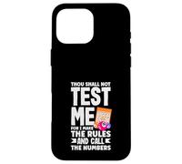 Bingo Thou Shall Not Test Me I Make The Rules Case for iPhone 16 Pro Max