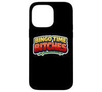 Bingo Time Bitches Funny Night Lover Player Quote Joke Gag Case for iPhone 14 Pro Max