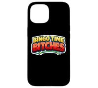 Bingo Time Bitches Funny Night Lover Player Quote Joke Gag Case for iPhone 15