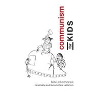 Bini Adamczak Communism for Kids (Paperback)