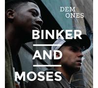 Binker And Moses - Dem Ones