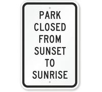 BinLtd Metal Road Sign Park Closed from Sunset to Sunrise Sign.16 x 12 inch Sign.
