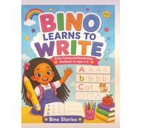 Bino Learns to Write Workbook: A Fun Tracing, Pencil Control and Handwriting Workbook for Ages 3-5 (Bino's Adventures Series)