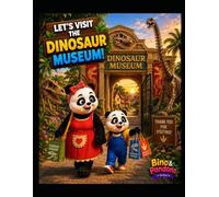 Bino & Pandona: Let’s Visit the Dinosaur Museum A Fun Dinosaur Coloring Adventure for Kids Ages 3-8: 40 Cute Dinosaur Coloring Pages with Bino & Pandona (Bino & Pandona Series)