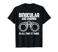 Binocular and Cosmos is All That It Takes Cosmos Astronomy T-Shirt