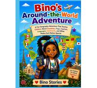Bino's Around The World Adventure: A Fun Geography Adventure That Teaches Children About Countries, Flags, Capitals, Languages, Continents, and What ... Nation Special (Bino's Adventures Series)