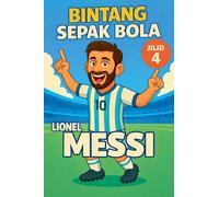 Bintang Sepak Bola: Lionel Messi: 4
