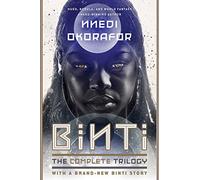 Binti: The Complete Trilogy: Binti / Home : The Night Masquerade