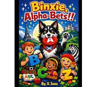 Binxie the Border Collie & the Alphabet Adventure: Games to Help You Learn the ABCs