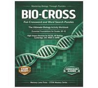 BIO-CROSS; Mastering Biology through Puzzles volume 1: Fun Crossword & Word Search Puzzles, The Ultimate Biology Activity WorkBook, Essential ... SAT, WAEC & JAMB (BIO-CROSS SERIES)