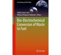 Bio-Electrochemical Conversion of Waste to Fuel