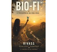 BIO-FI™: A Frequência da Vida Real