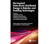Bio-Inspired Data-driven Distributed Energy in Robotics and Enabling Technologies (Intelligent Data-Driven Systems and Artificial Intelligence)