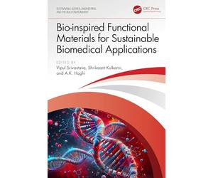 Bio-inspired Functional Materials for Sustainable Biomedical Applications (Sustainable Science, Engineering, and the Built Environment)