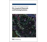 Bio-inspired Materials and Sensing Systems: RSC by Peter D E Biggins (2011-02-08)