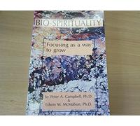 Bio-Spirituality: Focusing As a Way to Grow