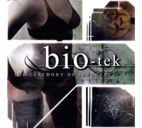 Bio-Tek - Ceremony of Innocence