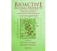 Bioactive Natural Products : Detection, Isolation, and Structural Determination, Second Edition
