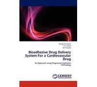 Bioadhesive Drug Delivery System For a Cardiovascular Drug: An Approach using Progressive Hydration Technology
