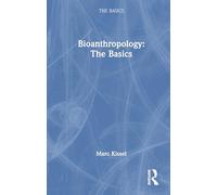 Bioanthropology: The Basics