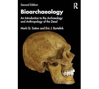 Bioarchaeology : An Introduction to the Archaeology and Anthropology of the Dead