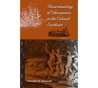 Bioarchaeology of Ethnogenesis in the Colonial Southeast (Florida Museum of Natural History: Ripley P. Bullen)