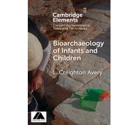 Bioarchaeology of Infants and Children