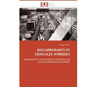 BIOCARBURANTS ET VÉHICULES HYBRIDES: INFLUENCE DE L'UTILISATION DE l'ÉTHANOL E85 SUR LES ÉMISSIONS POLLUANTES (Omn.Univ.Europ.)