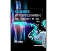 Bioceramics: Status in Tissue Engineering and Regenerative Medicine (Part 2)