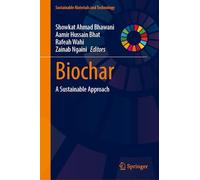 Biochar: A Sustainable Approach (Sustainable Materials and Technology)