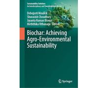 Biochar: Achieving Agro-Environmental Sustainability (Sustainability Solutions)