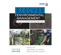 Biochar for Environmental Management – Science, Technology and Implementation