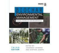 Biochar for Environmental Management : Science, Technology and Implementation