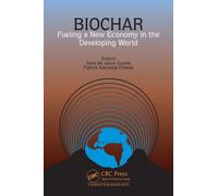 Biochar : Fueling a New Economy in the Developing World