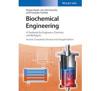 Biochemical Engineering – Textbook for Engineers, Chemists & Biologists – 2nd, Rev. & Enlarged Ed.