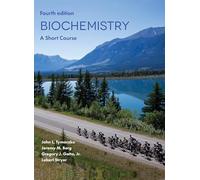 Biochemistry: A Short Course (International Edition)