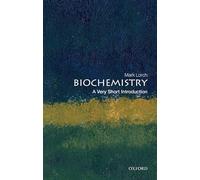 Biochemistry: A Very Short Introduction: A Very Short Introduction (Very Short Introductions)