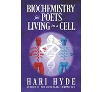 BIOCHEMISTRY for POETS LIVING in a CELL