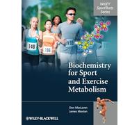 Biochemistry for Sport and Exercise Metabolism (Wiley SportTexts)