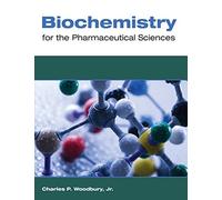 Biochemistry For The Pharmaceutical Sciences by Charles P. Woodbury Jr. (2011-04-12)