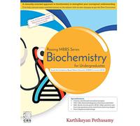 Biochemistry For Undergraduates (Passing MBBS Series)