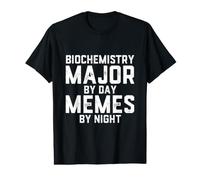 Biochemistry Major By Day Memes By Night Molecular Biology Value Graphic T-Shirt