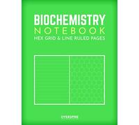 Biochemistry Notebook: Mixed Line Ruled / Hex Grid Pages for Biochemistry & Organic Chemistry ; 60 College Ruled & 60 Haxagon Graph Paper Pages; Student Drafting Notepad