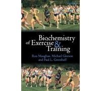 Biochemistry of Exercise and Training (Oxford Medical Publications) by Maughan, Ron, Gleeson, Michael, Greenhaff, Paul L. (July 31, 1997) Paperback
