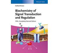 Biochemistry of Signal Transduction and Regulation by Gerhard Krauss ...