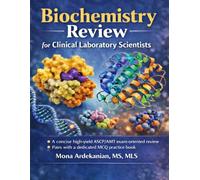 Biochemistry Review for Clinical Laboratory Scientists