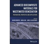 Biocomposite Materials for Wastewater Remediation : Preparation, Properties and Applications