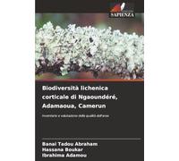 Biodiversità lichenica corticale di Ngaoundéré, Adamaoua, Camerun: Inventario e valutazione della qualità dell'area