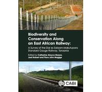 Biodiversity and Conservation Along an East African Railway: A Survey of the Dar es Salaam-Makutupora Standard Gauge Railway, Tanzania