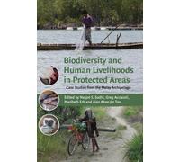 Biodiversity and Human Livelihoods in Protected Areas : Case Studies from the Malay Archipelago
